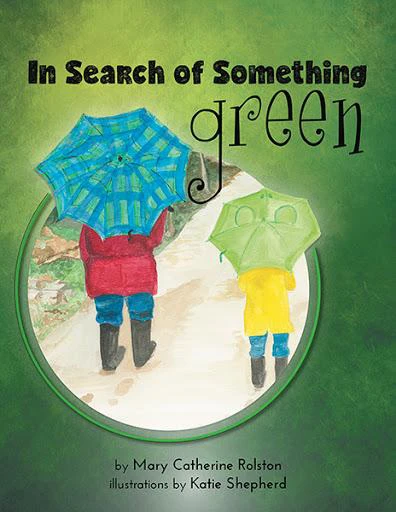 The cover for the children's story "In Search of Something Green"