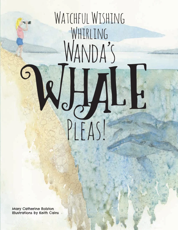 The cover for the children's story "Watchful Wishing Whirling Wanda's Whale Pleas!"